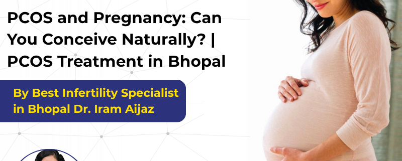 Pregnant woman with PCOS awareness banner for natural pregnancy guidance and PCOS Treatment in Bhopal by Dr. Iram Aijaz IVF Maternity & Laparoscopy Hospital